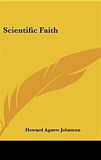 Scientific Faith (Hardcover)