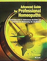 Advanced Guide for Professional Homeopaths (Hardcover)