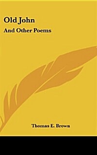 Old John: And Other Poems (Hardcover)