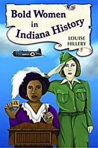 Bold Women in Indiana History (Paperback)