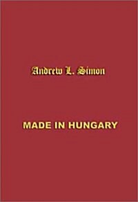 Made in Hungary: Hungarian Contributions to Universal Culture (Hardcover)