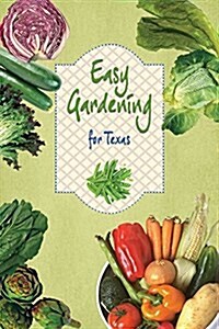 Easy Gardening for Texas (Paperback)