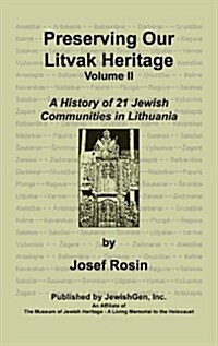 Preserving Our Litvak Heritage- Volume II (Hardcover)