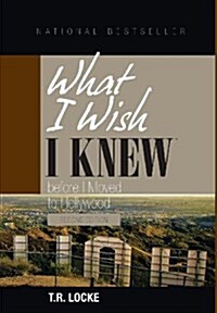 What I Wish I Knew Before I Moved to Hollywood (2nd Ed) (Hardcover, 2, Expanded/Update)