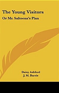 The Young Visitors: Or Mr. Salteenas Plan (Hardcover)