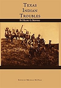 Texas Indian Troubles (Hardcover)