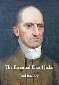 The Essential Elias Hicks (Hardcover)