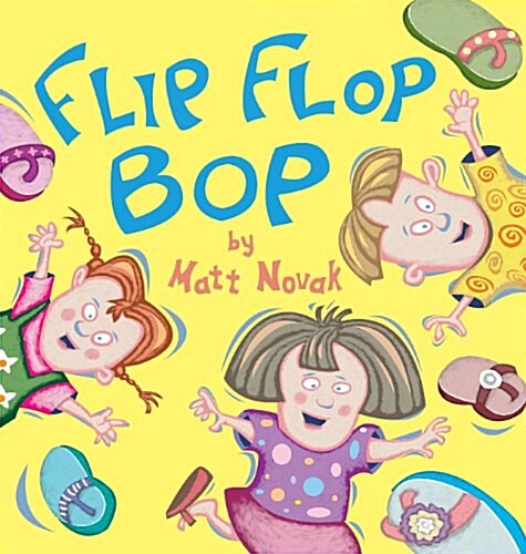 Flip Flop Bop (Hardcover, 2, Reprint)