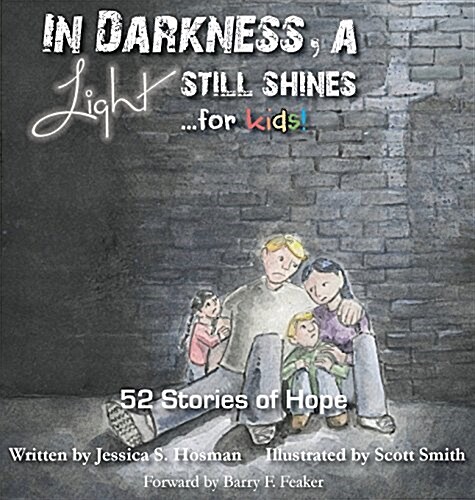 In Darkness, a Light Still Shines... for Kids! (Hardcover)