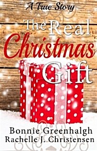 The Real Christmas Gift (Paperback)