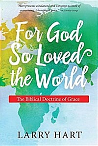 For God So Loved the World: The Biblical Doctrine of Grace (Paperback)