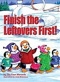 Finish the Leftovers First! (Hardcover)