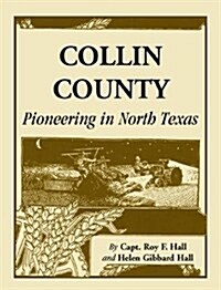Collin County: Pioneering in North Texas (Paperback)