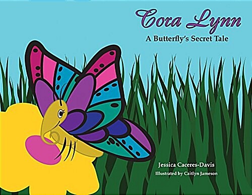 Cora Lynn: A Butterflys Secret Tale (Paperback)