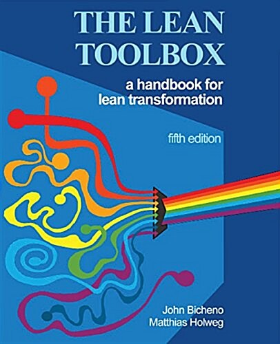 The Lean Toolbox 5th Edition: A Handbook for Lean Transformation (Paperback, 5)