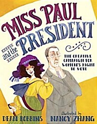 [중고] Miss Paul and the President: The Creative Campaign for Womens Right to Vote (Library Binding)