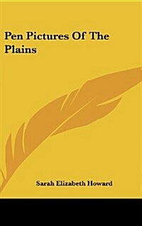 Pen Pictures of the Plains (Hardcover)