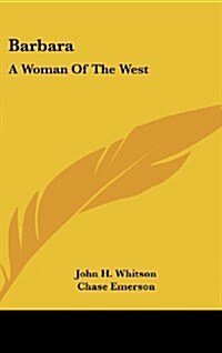 Barbara: A Woman of the West (Hardcover)