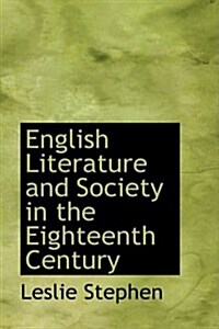 English Literature and Society in the Eighteenth Century (Hardcover)