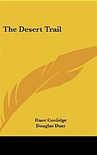 The Desert Trail (Hardcover)