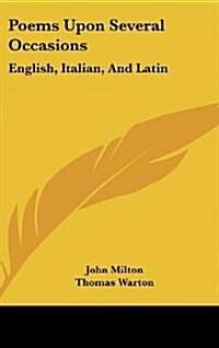 Poems Upon Several Occasions: English, Italian, and Latin (Hardcover)