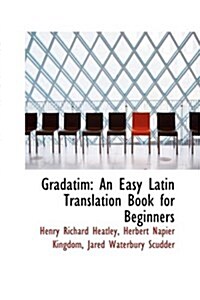 Gradatim: An Easy Latin Translation Book for Beginners (Hardcover)