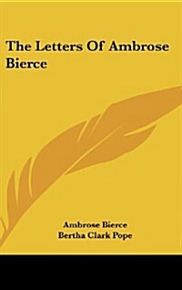 The Letters of Ambrose Bierce (Hardcover)