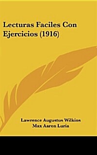 Lecturas Faciles Con Ejercicios (1916) (Hardcover)