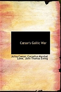 Caesars Gallic War (Hardcover)