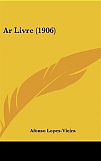 AR Livre (1906) (Hardcover)