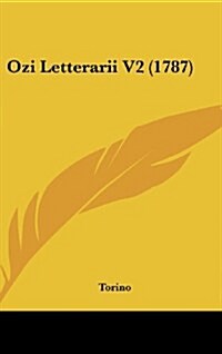 Ozi Letterarii V2 (1787) (Hardcover)