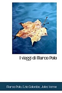 I Viaggi Di Marco Polo (Hardcover)