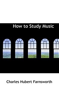 How to Study Music (Hardcover)