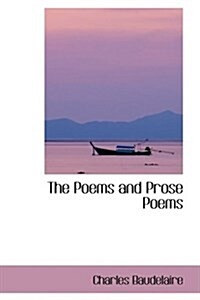 The Poems and Prose Poems (Hardcover)