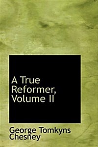 A True Reformer, Volume II (Hardcover)