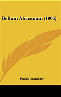 Bellum Africanum (1905) (Hardcover)