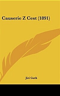 Causerie Z Cest (1891) (Hardcover)