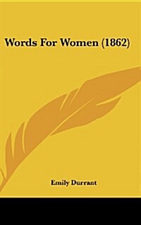 Words for Women (1862) (Hardcover)