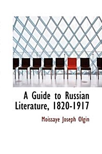 A Guide to Russian Literature, 1820-1917 (Hardcover)