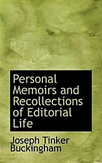 Personal Memoirs and Recollections of Editorial Life (Hardcover)