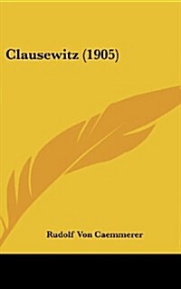 Clausewitz (1905) (Hardcover)