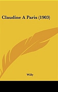 Claudine a Paris (1903) (Hardcover)