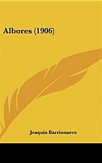 Albores (1906) (Hardcover)
