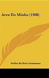 Ares Do Minho (1908) (Hardcover)