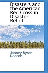 Disasters and the American Red Cross in Disaster Relief (Hardcover)