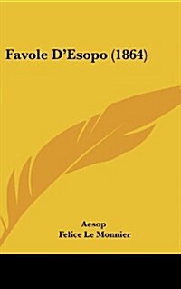 Favole DEsopo (1864) (Hardcover)