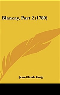 Blancay, Part 2 (1789) (Hardcover)