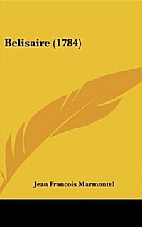 Belisaire (1784) (Hardcover)
