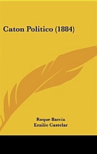 Caton Politico (1884) (Hardcover)