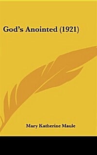 Gods Anointed (1921) (Hardcover)